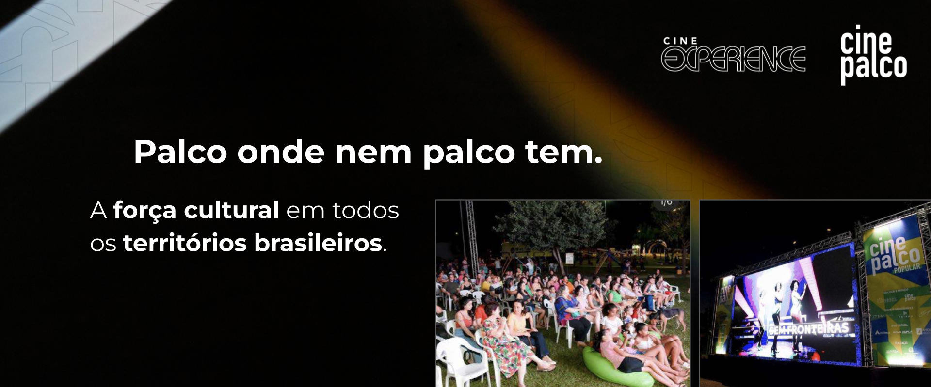 Palco onde nem palco tem.